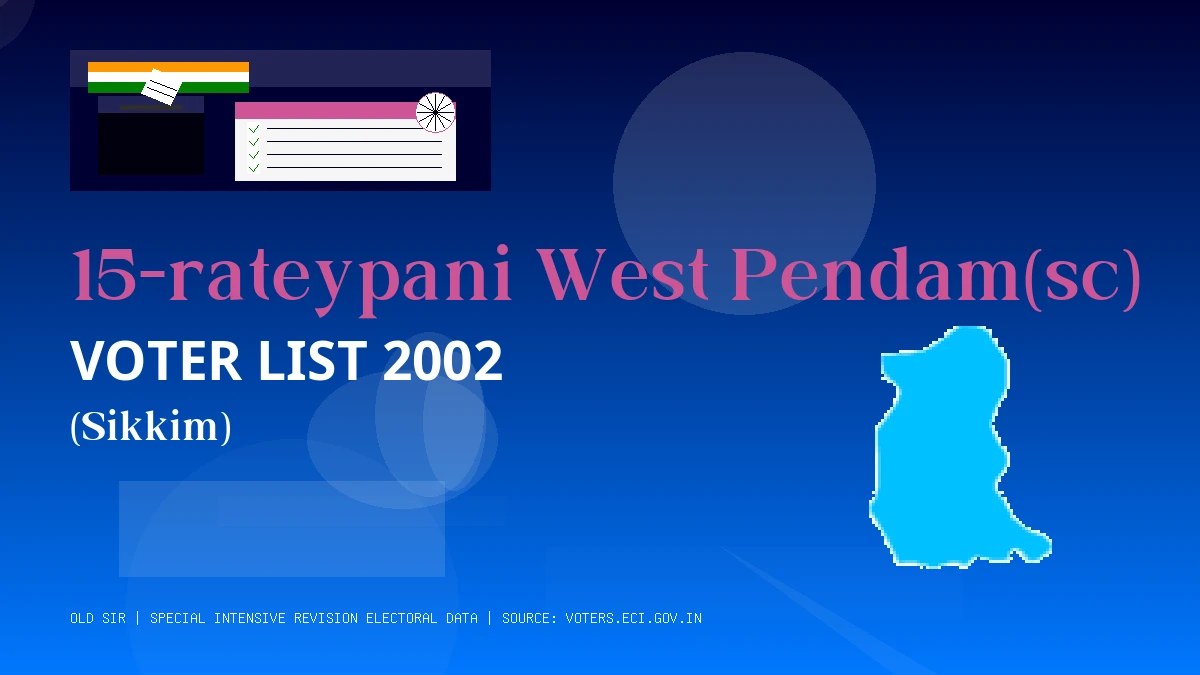 15-rateypani West Pendam(sc) Voter List 2002 PDF Download Sikkim