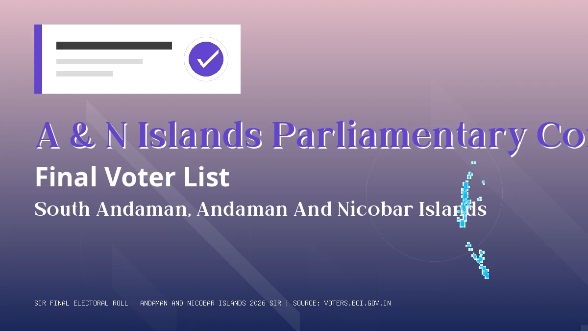 A & N Islands Parliamentary Constituency Final Voter List Andaman And Nicobar Islands