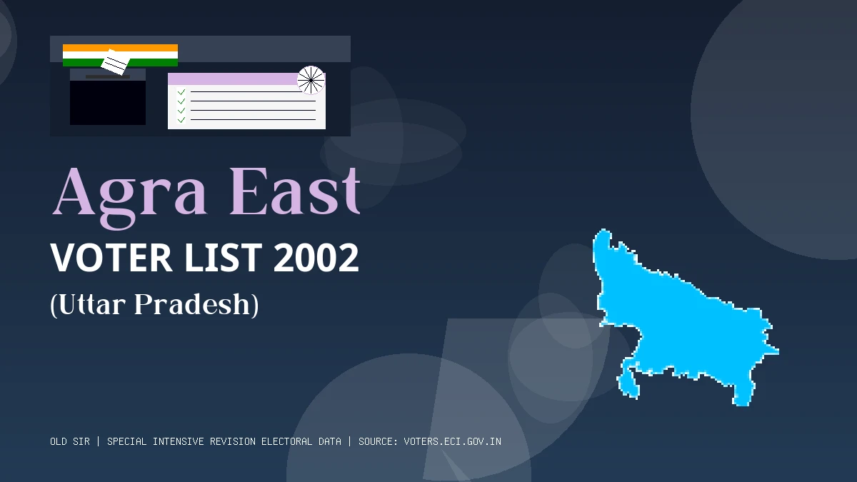 Agra East Voter List 2002 PDF Download Uttar Pradesh