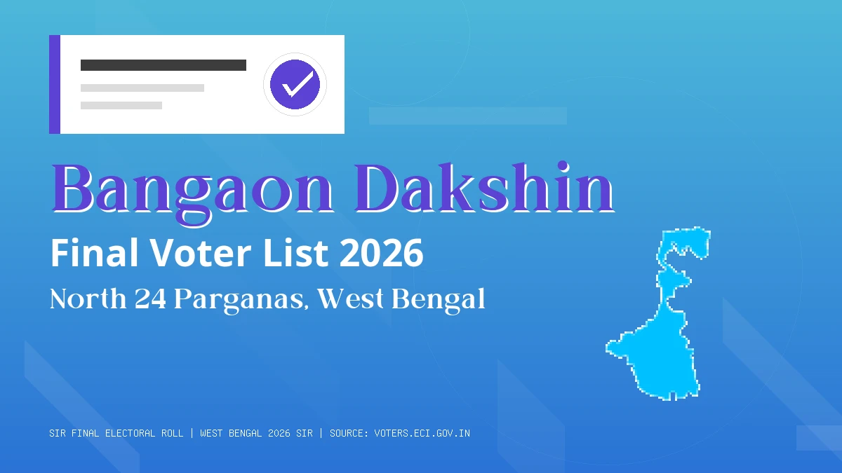 Bangaon Dakshin Final Voter List 2026 West Bengal