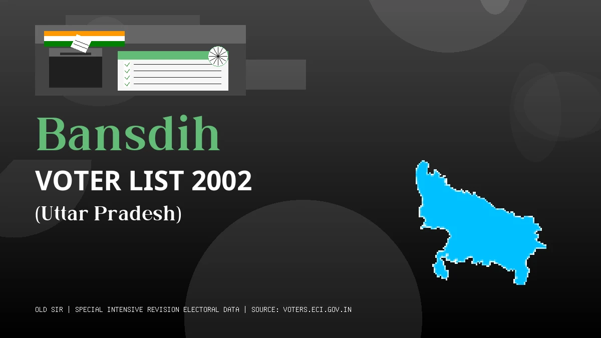 Bansdih Voter List 2002 PDF Download Uttar Pradesh