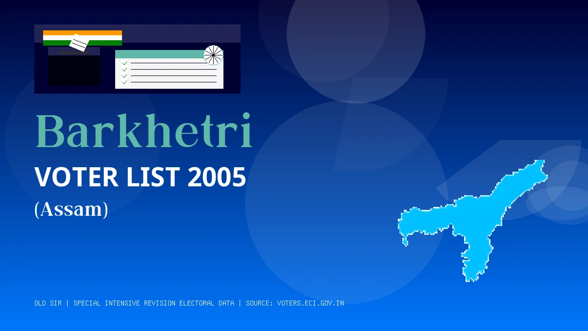 Barkhetri Voter List 2005 PDF Download Assam