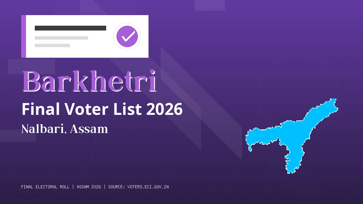Barkhetri Final Voter List 2026 Assam