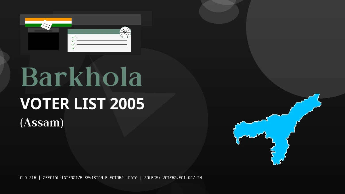 Barkhola Voter List 2005 PDF Download Assam