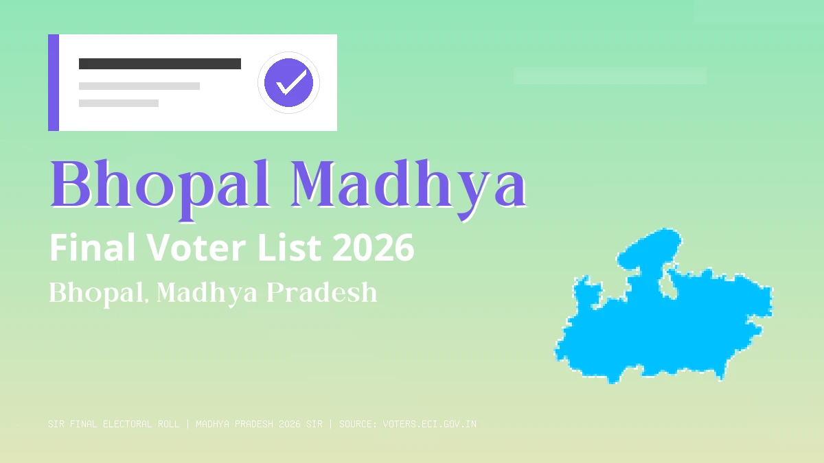 Bhopal Madhya Final Voter List 2026 Madhya Pradesh