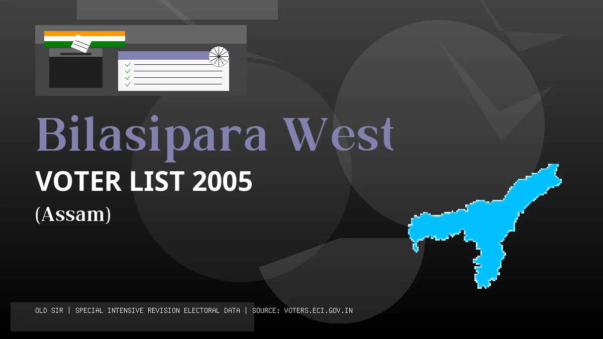 Bilasipara West Voter List 2005 PDF Download Assam