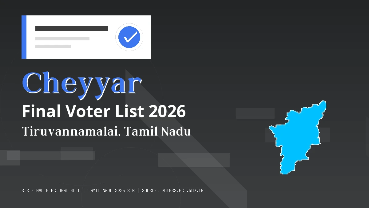 Cheyyar Final Voter List 2026 Tamil Nadu