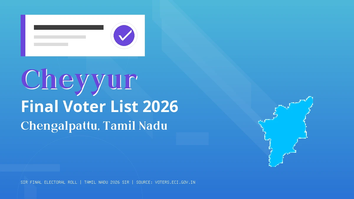 Cheyyur Final Voter List 2026 Tamil Nadu