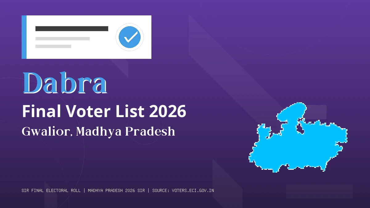 Dabra Final Voter List 2026 Madhya Pradesh