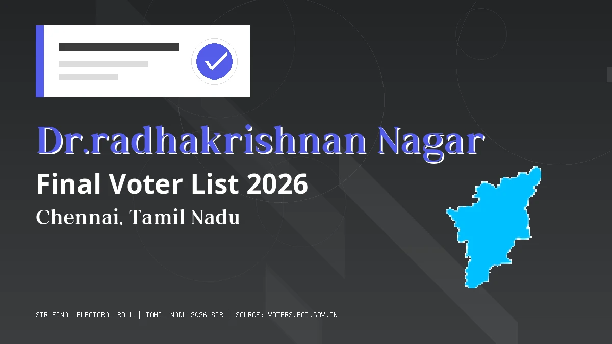 Dr.radhakrishnan Nagar Final Voter List 2026 Tamil Nadu