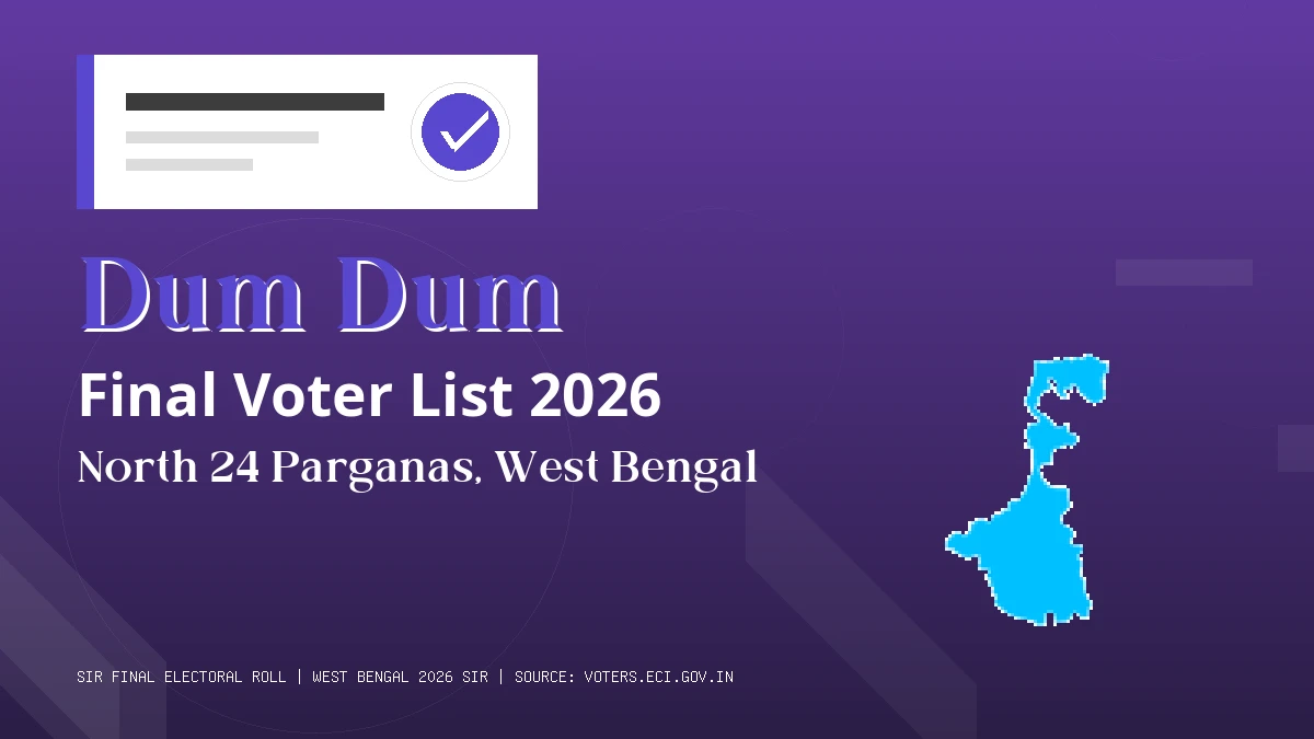 Dum Dum Final Voter List 2026 West Bengal