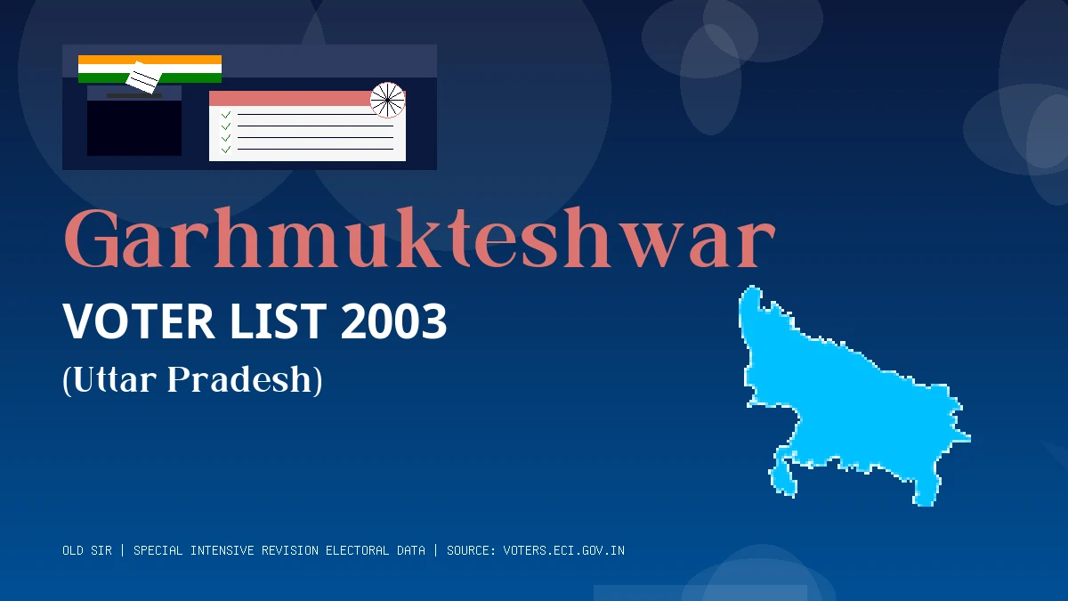 Garhmukteshwar Voter List 2003 PDF Download Uttar Pradesh