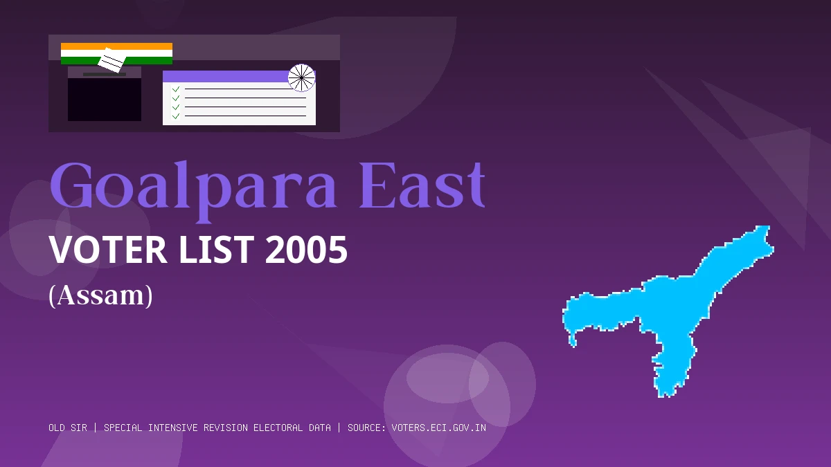 Goalpara East Voter List 2005 PDF Download Assam