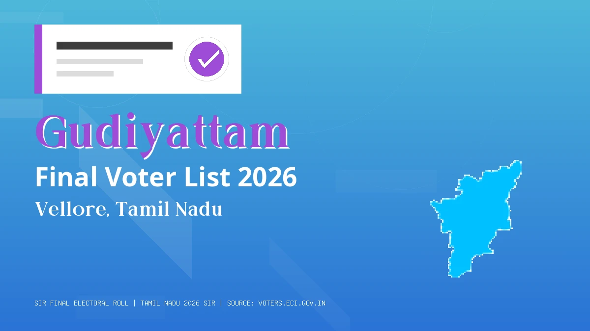 Gudiyattam Final Voter List 2026 Tamil Nadu