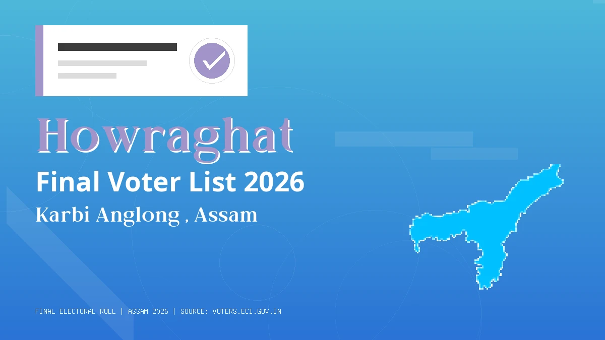 Howraghat Final Voter List 2026 Assam