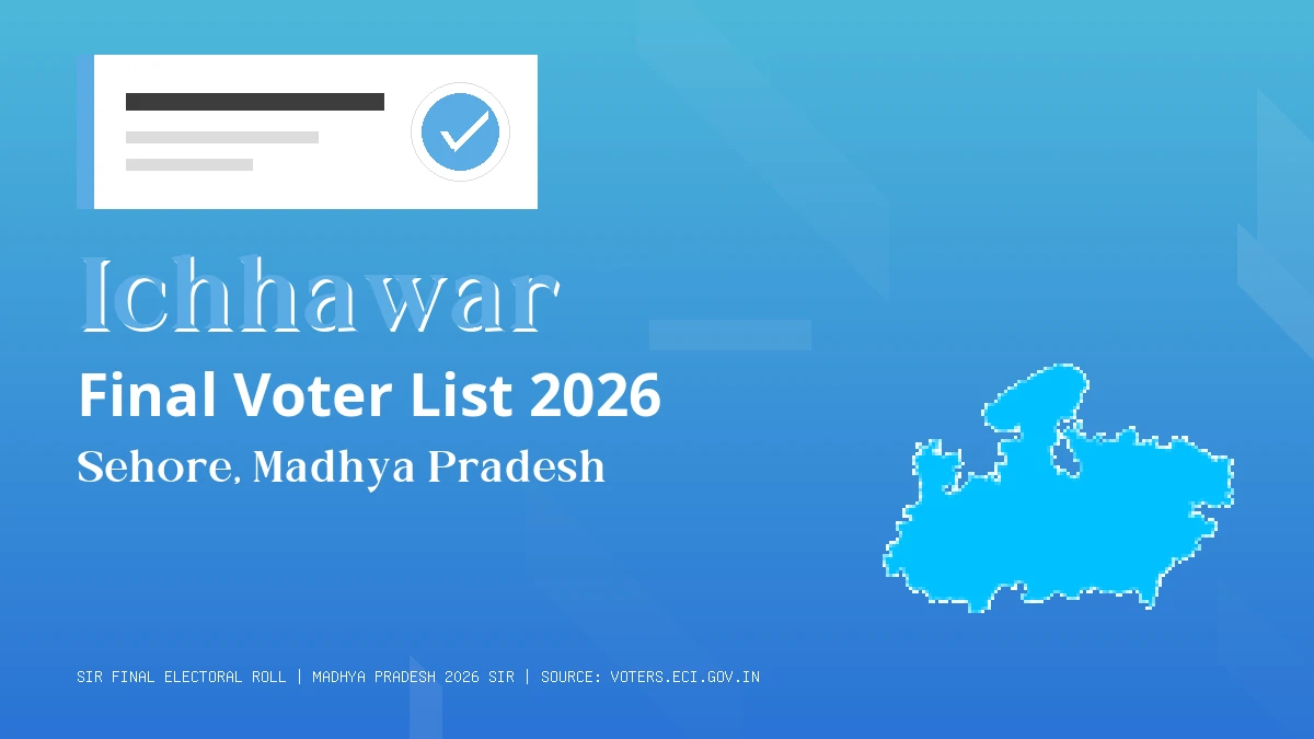 Ichhawar Final Voter List 2026 Madhya Pradesh