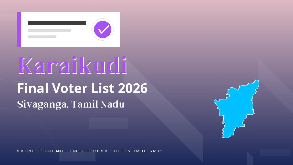 Karaikudi Final Voter List 2026 Tamil Nadu