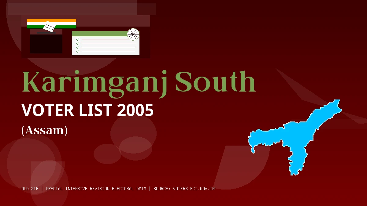 Karimganj South Voter List 2005 PDF Download Assam