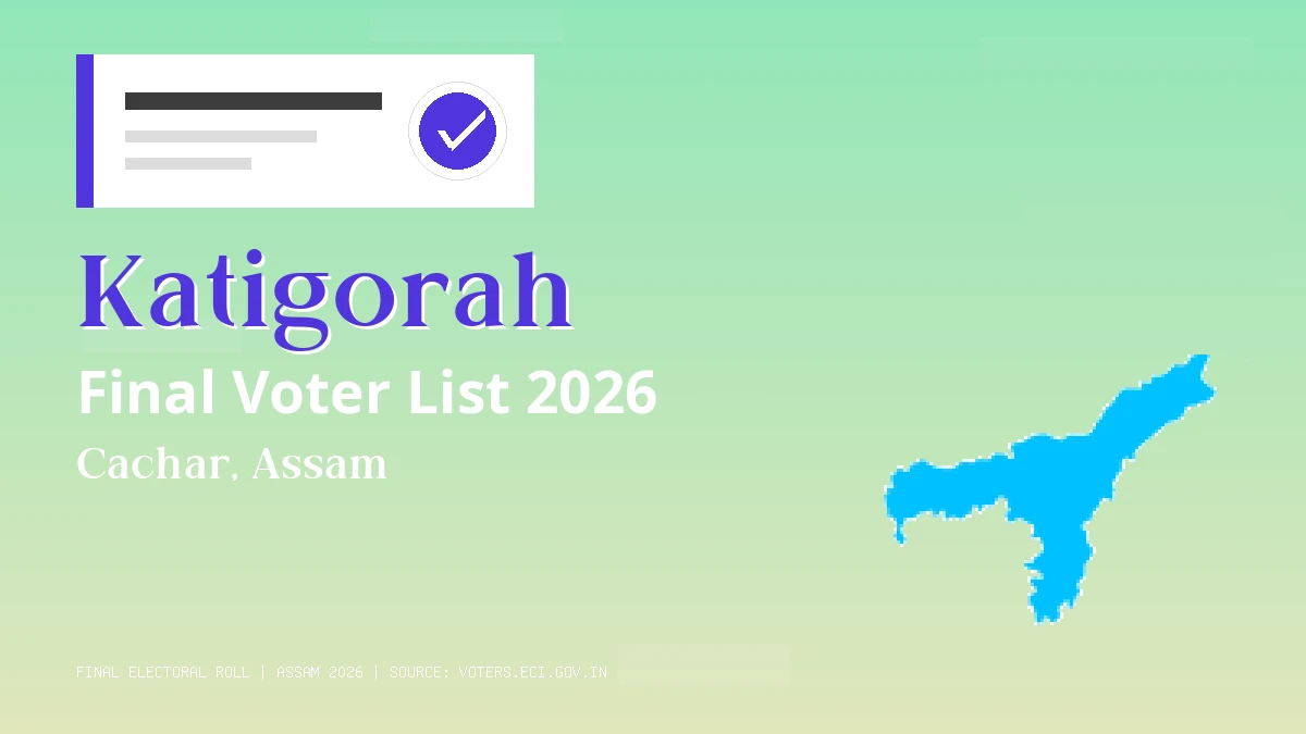 Katigorah Final Voter List 2026 Assam