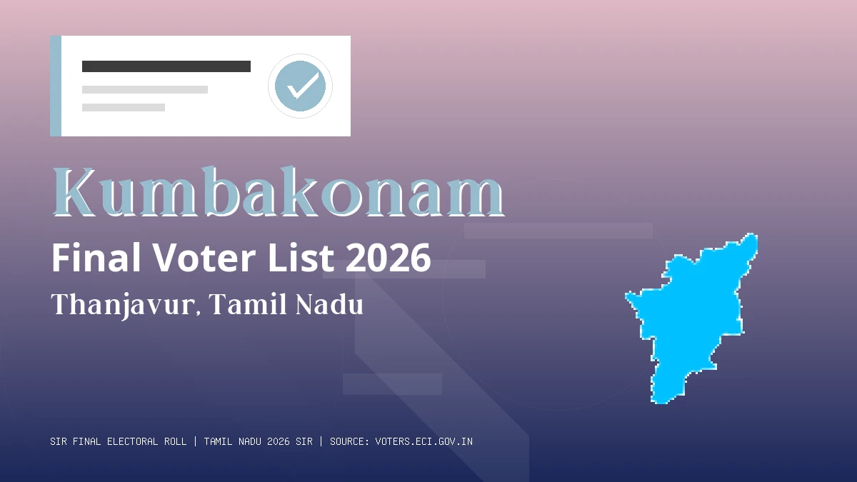 Kumbakonam Final Voter List 2026 Tamil Nadu