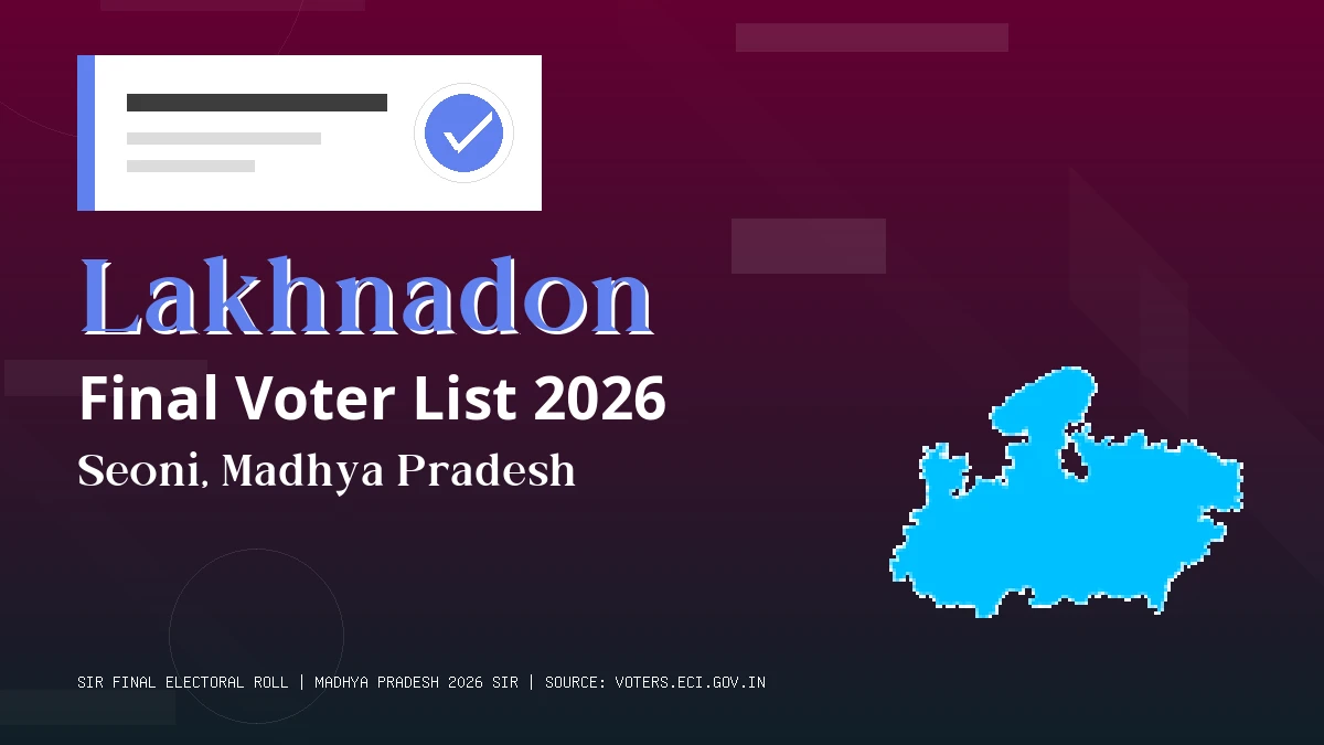 Lakhnadon Final Voter List 2026 Madhya Pradesh