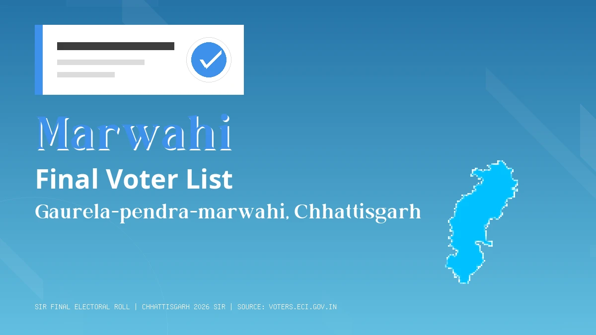 Marwahi Final Voter List Chhattisgarh