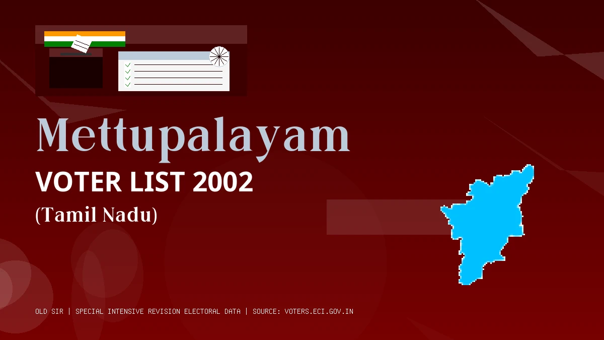 Mettupalayam Voter List 2002 PDF Download Tamil Nadu