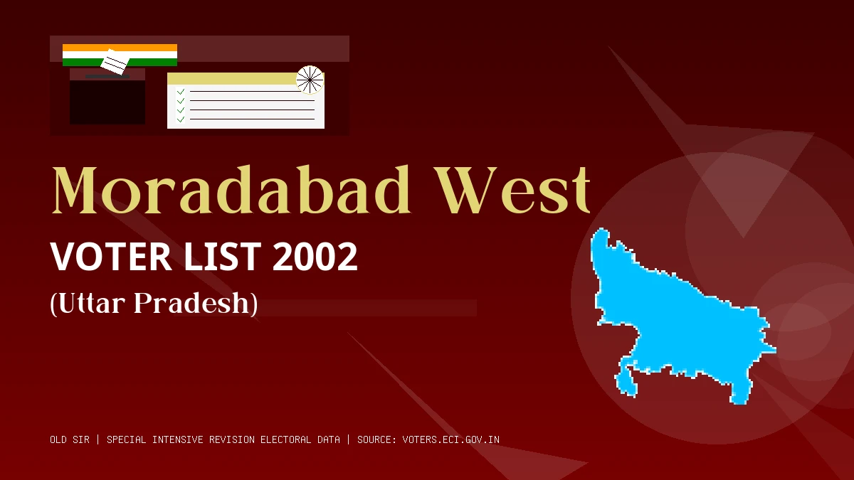 Moradabad West Voter List 2002 PDF Download Uttar Pradesh