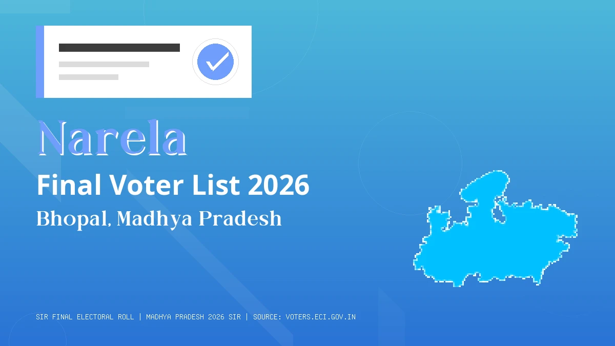 Narela Final Voter List 2026 Madhya Pradesh