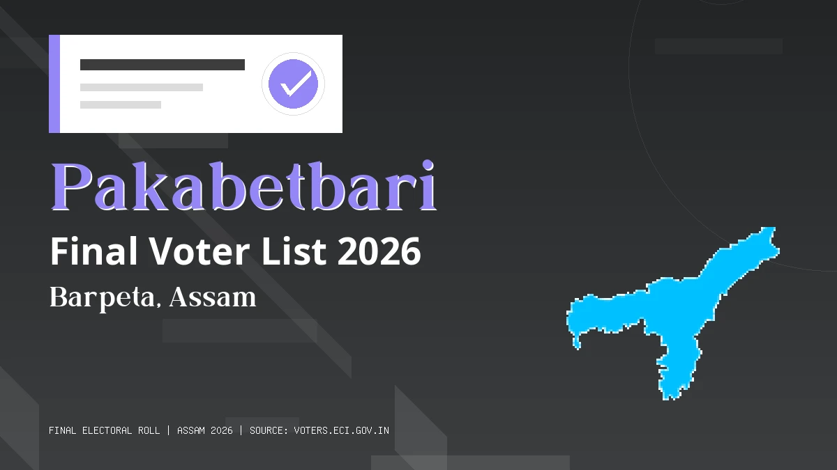 Pakabetbari Final Voter List 2026 Assam