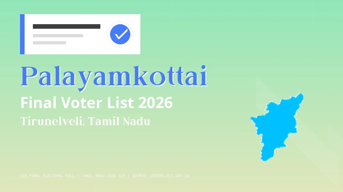 Palayamkottai Final Voter List 2026 Tamil Nadu