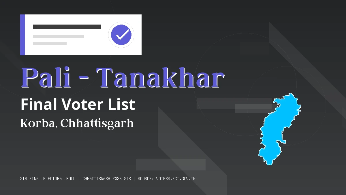 Pali - Tanakhar Final Voter List Chhattisgarh