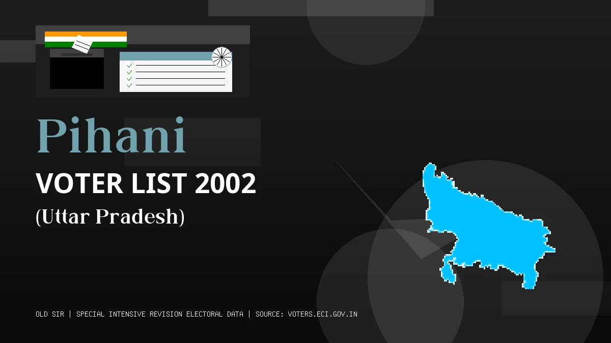 Pihani Voter List 2002 PDF Download Uttar Pradesh