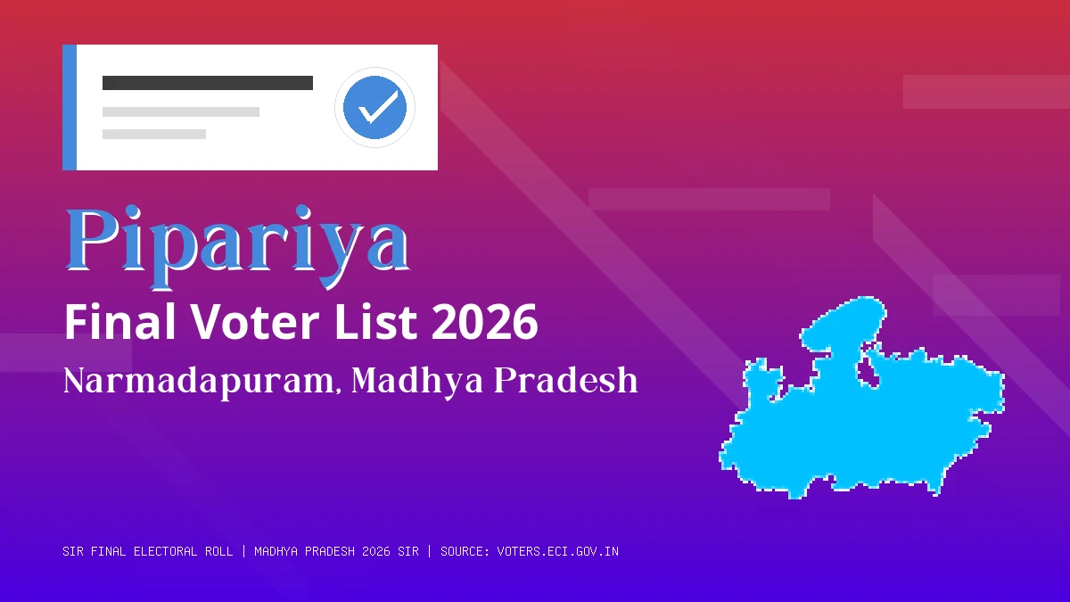 Pipariya Final Voter List 2026 Madhya Pradesh