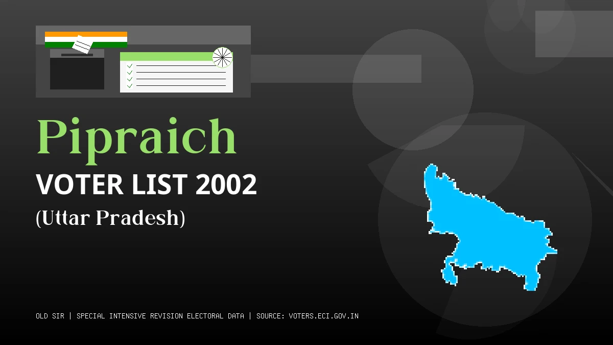 Pipraich Voter List 2002 PDF Download Uttar Pradesh