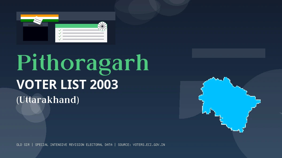 Pithoragarh Voter List 2003 PDF Download Uttarakhand