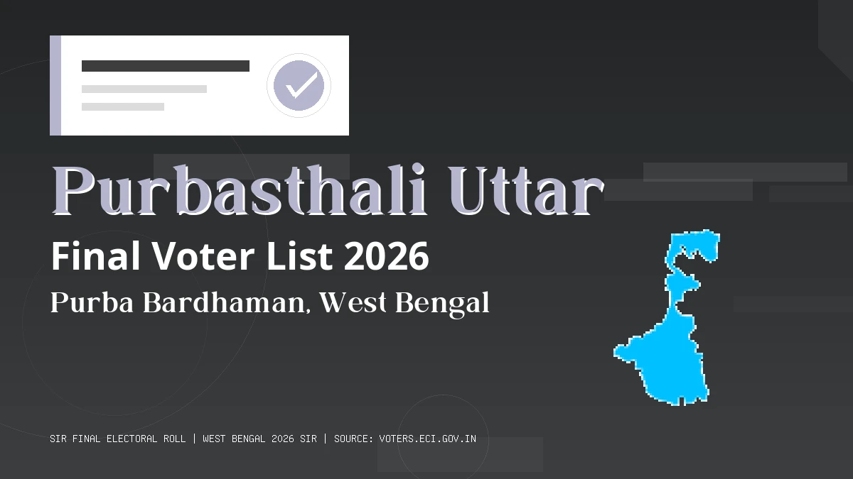 Purbasthali Uttar Final Voter List 2026 West Bengal