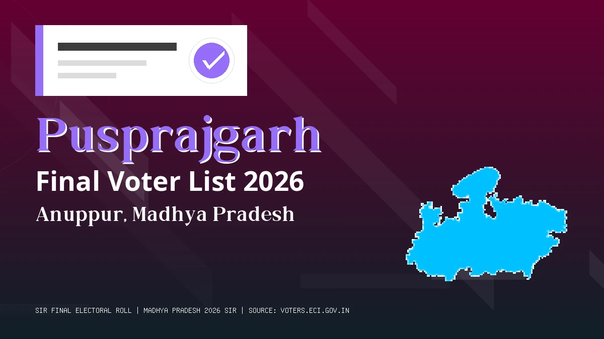 Pusprajgarh Final Voter List 2026 Madhya Pradesh