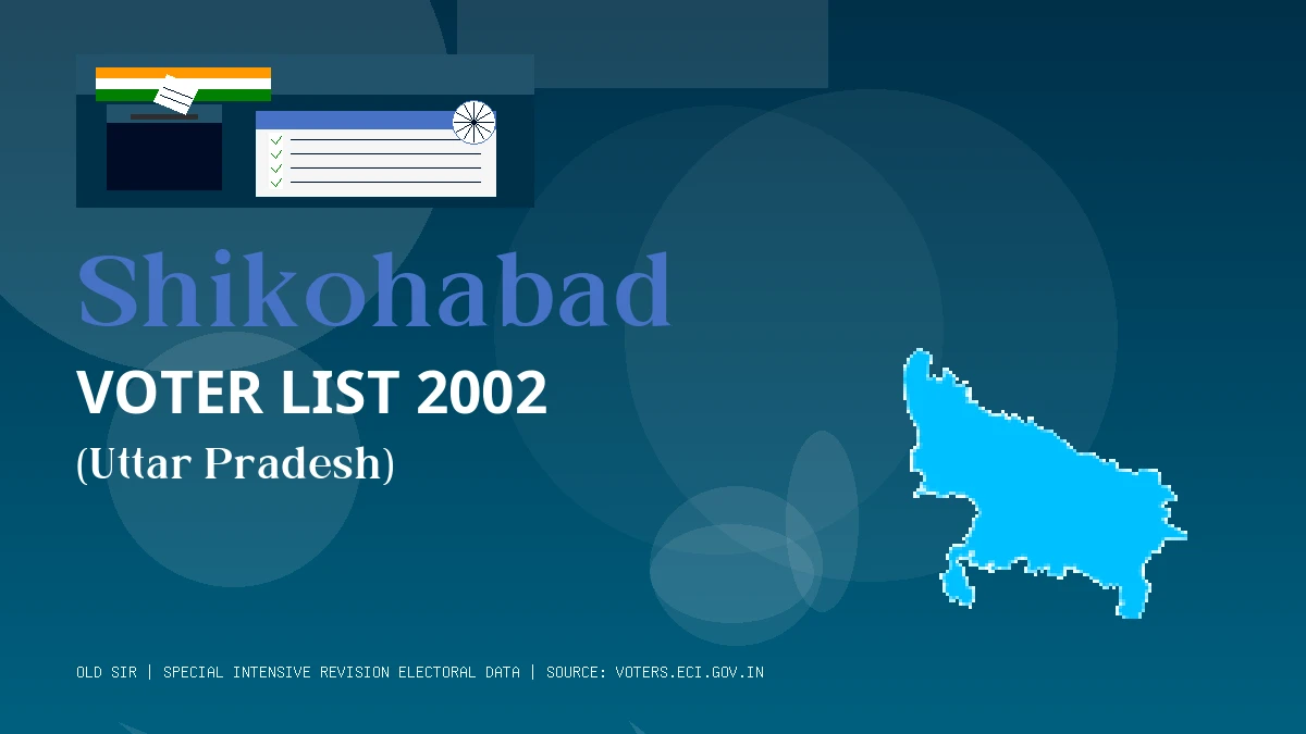 Shikohabad Voter List 2002 PDF Download Uttar Pradesh