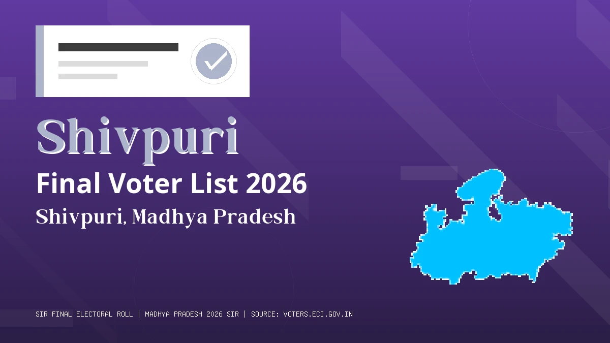 Shivpuri Final Voter List 2026 Madhya Pradesh