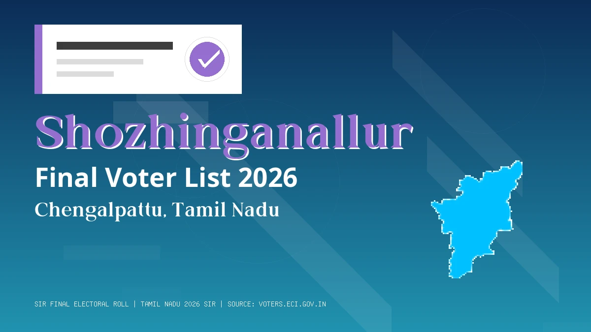 Shozhinganallur Final Voter List 2026 Tamil Nadu