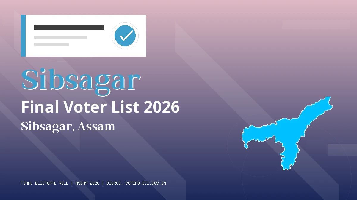 Sibsagar Final Voter List 2026 Assam