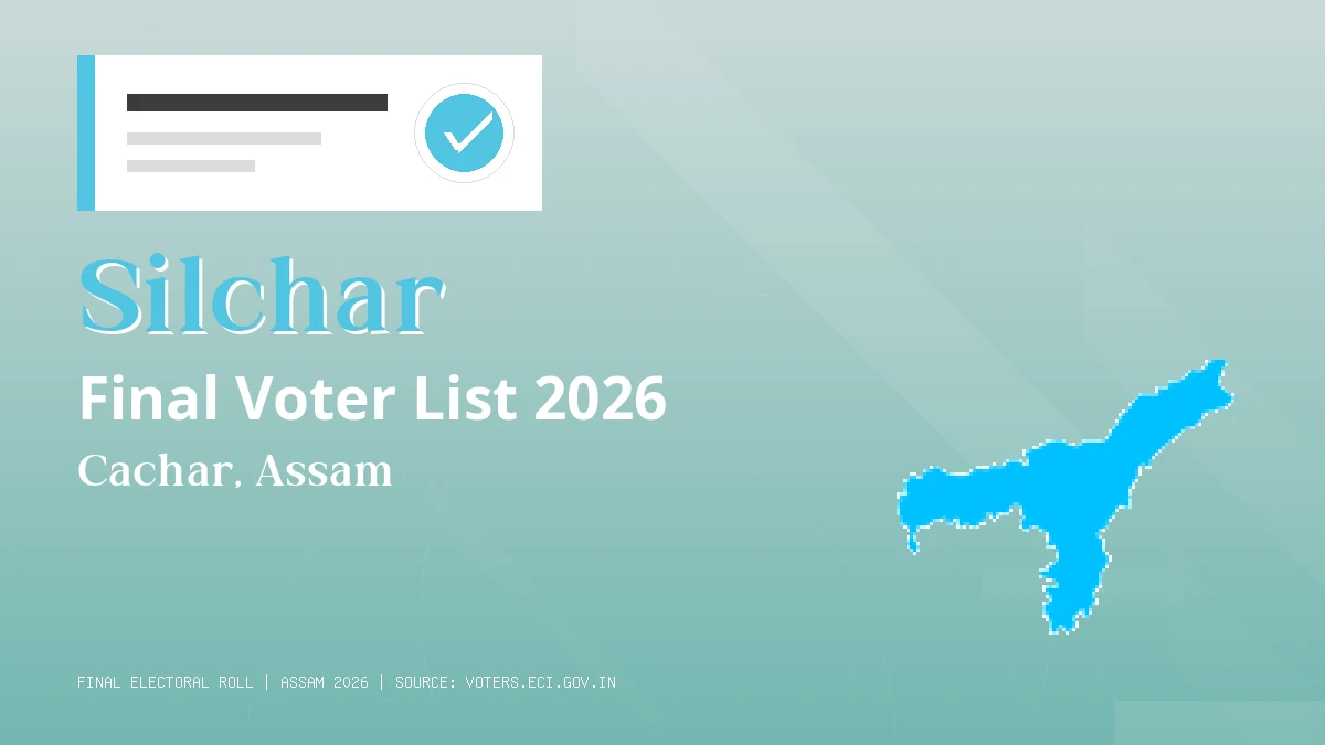 Silchar Final Voter List 2026 Assam
