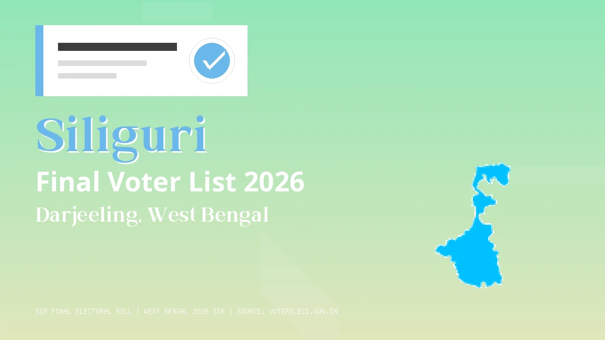 Siliguri Final Voter List 2026 West Bengal