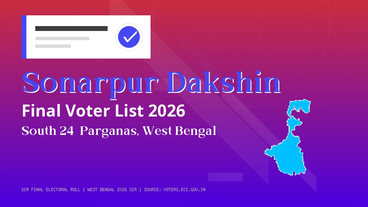 Sonarpur Dakshin Final Voter List 2026 West Bengal