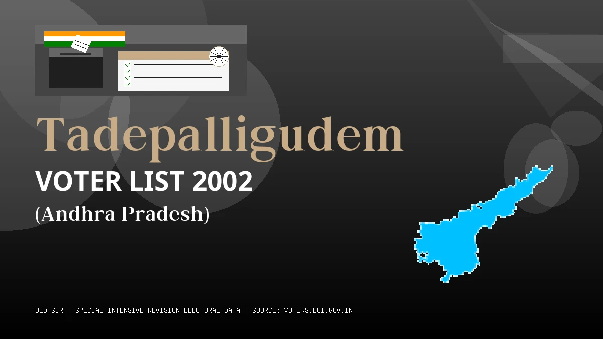 Tadepalligudem Voter List 2002 PDF Download Andhra Pradesh