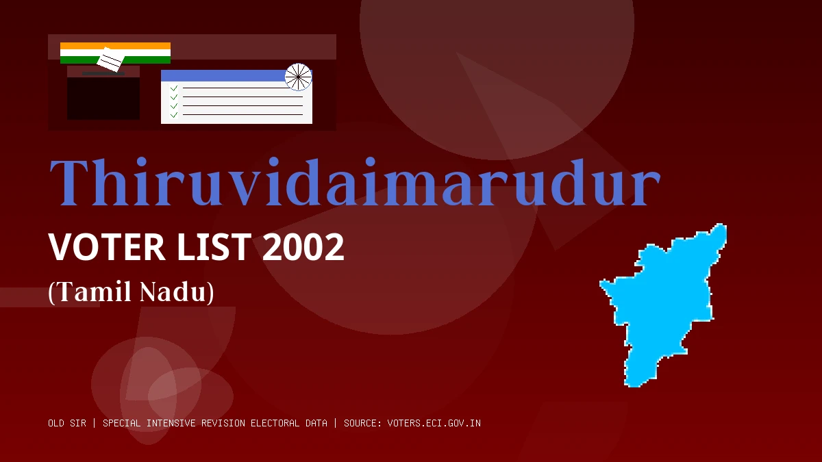 Thiruvidaimarudur Voter List 2002 PDF Download Tamil Nadu