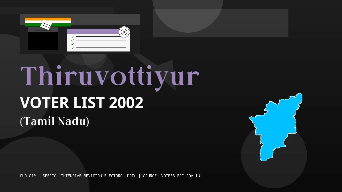Thiruvottiyur Voter List 2002 PDF Download Tamil Nadu