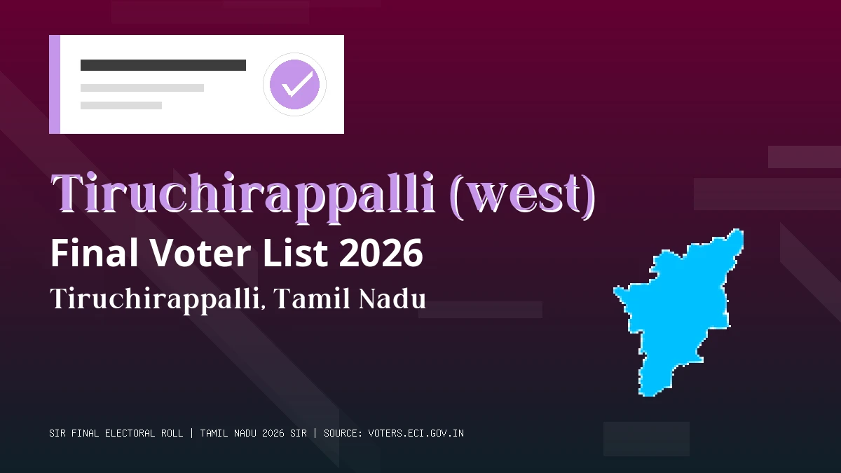 Tiruchirappalli (west) Final Voter List 2026 Tamil Nadu