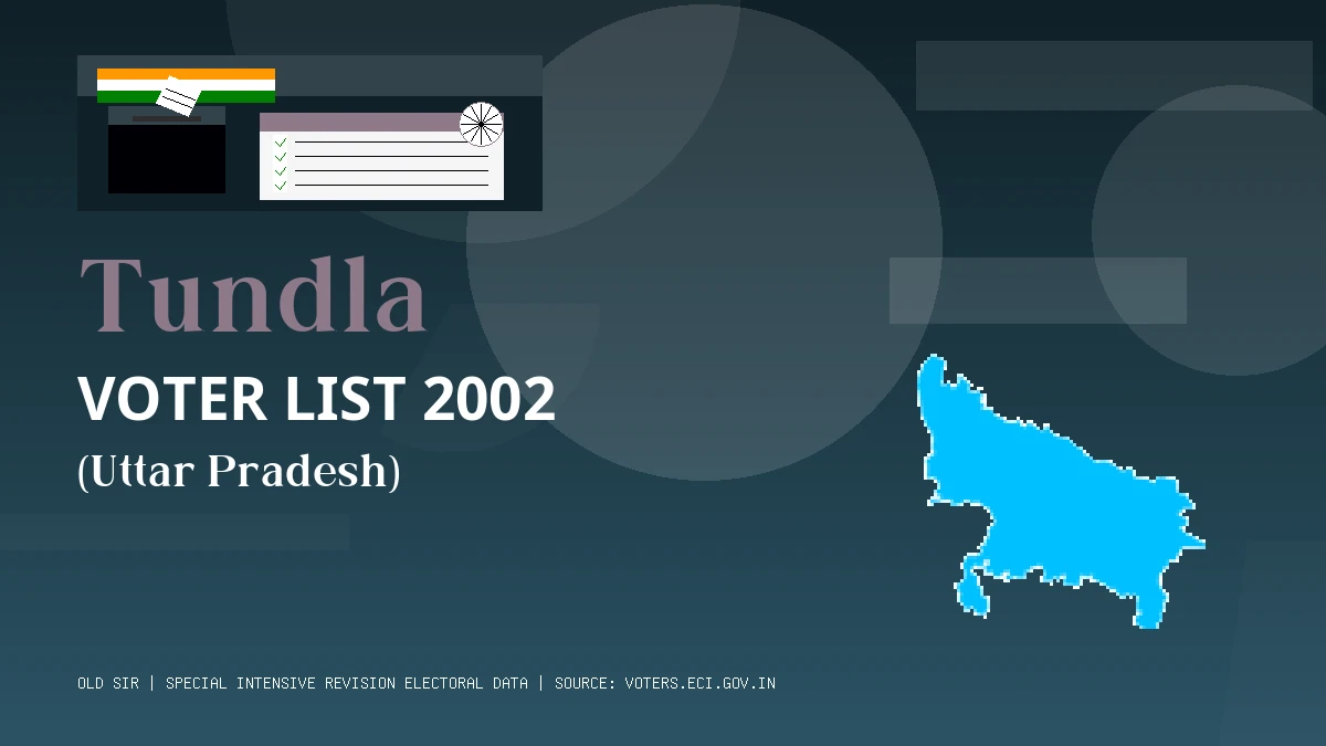 Tundla Voter List 2002 PDF Download Uttar Pradesh